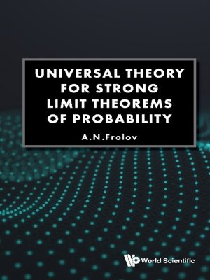 cover image of Universal Theory For Strong Limit Theorems of Probability
